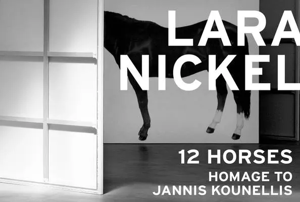 Lara Nickel: Kounellis Jannis tiszteletére - Lara Nickel: 12 Horses-Homage to Jannis Kounellis