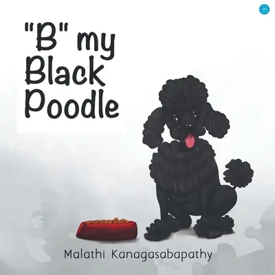 B a fekete uszkárom - B my Black Poodle