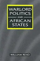 Hadúrpolitika és afrikai államok - Warlord Politics and African States