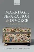 Házasság, különválás és válás Angliában, 1500-1700 - Marriage, Separation, and Divorce in England, 1500-1700