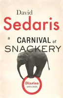 A nassolás karneválja - Naplók: kötet: Második kötet - Carnival of Snackery - Diaries: Volume Two