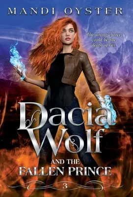 Dacia Wolf & the Fallen Prince: Egy sötét és mágikus coming of age fantasy regény - Dacia Wolf & the Fallen Prince: A dark and magical coming of age fantasy novel