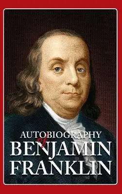 Benjamin Franklin önéletrajza - Autobiography of Benjamin Franklin