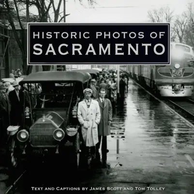 Sacramento történelmi fotói - Historic Photos of Sacramento