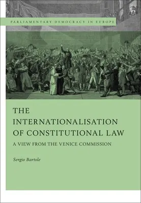 Az alkotmányjog nemzetközivé válása: A Velencei Bizottság véleménye - The Internationalisation of Constitutional Law: A View from the Venice Commission