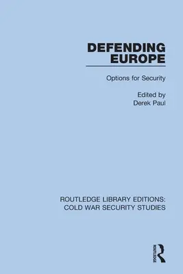 Defending Europe: A biztonság lehetőségei - Defending Europe: Options for Security