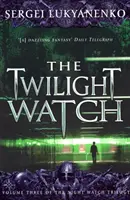 Alkonyi őrség - (Éjszakai őrség 3) - Twilight Watch - (Night Watch 3)