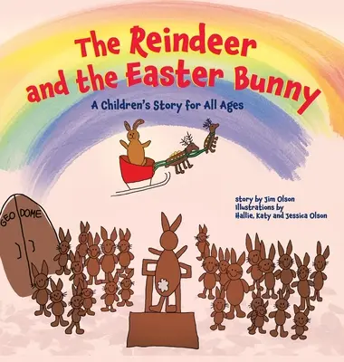 A rénszarvas és a húsvéti nyuszi: Gyermekmese minden korosztálynak - The Reindeer and the Easter Bunny: A Children's Story for All Ages