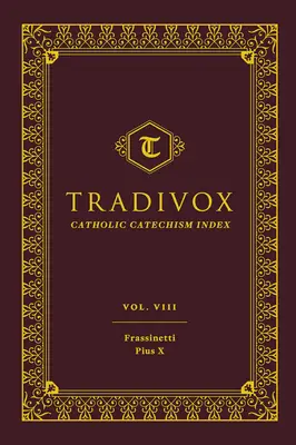 Tradivox 8. kötet: Frassinetti és X. Pius - Tradivox Volume 8: Frassinetti and Pius X