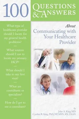 100 kérdés és válasz az egészségügyi szolgáltatóval való kommunikációról - 100 Questions & Answers about Communicating with Your Healthcare Provider