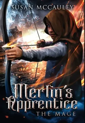 Merlin tanítványa: A mágus - Merlin's Apprentice: The Mage