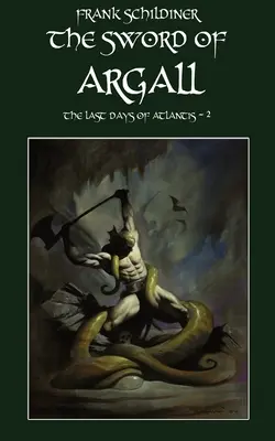 Atlantisz utolsó napjai 2: Argall kardja - The Last Days of Atlantis 2: The Sword of Argall