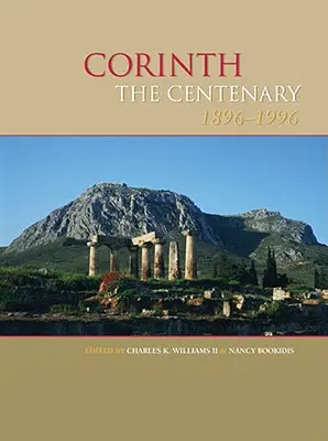 Korinthosz, a századik évforduló: 1896-1996 - Corinth, the Centenary: 1896-1996