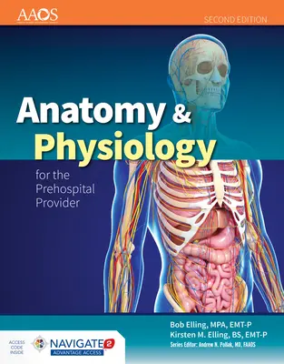 Anatómia és élettan a kórházi ellátó számára [hozzáférési kóddal] - Anatomy & Physiology for the Prehospital Provider [With Access Code]