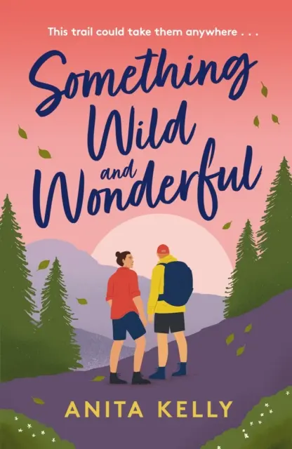 Something Wild & Wonderful - Egy elbűvölő új mogorva-napsütéses queer romantikus komédia! - Something Wild & Wonderful - A charming new grumpy-meets-sunshine queer rom-com!