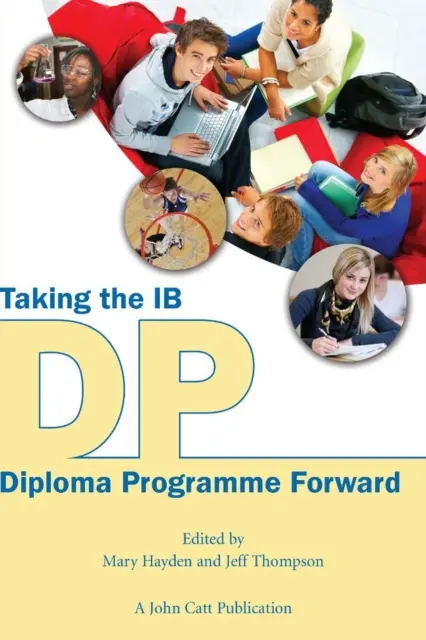 Az IB Diploma Program továbbfejlesztése - Taking the IB Diploma Programme Forward