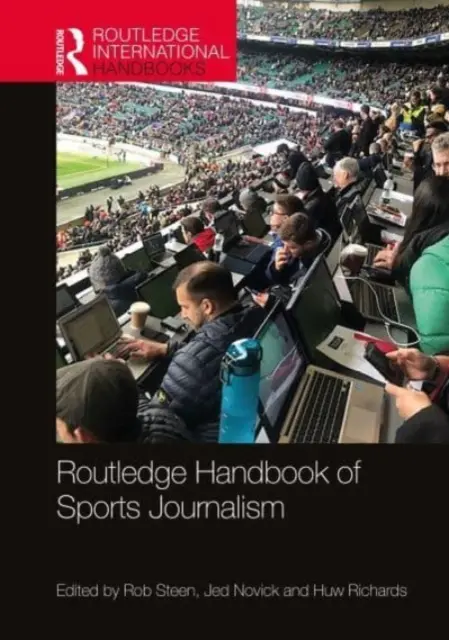 A sportújságírás Routledge kézikönyve - Routledge Handbook of Sports Journalism