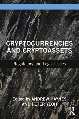 Kriptovaluták és kriptovaluták: Szabályozási és jogi kérdések - Cryptocurrencies and Cryptoassets: Regulatory and Legal Issues