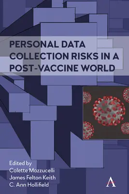 Személyes adatgyűjtés kockázatai az oltás utáni világban - Personal Data Collection Risks in a Post-Vaccine World