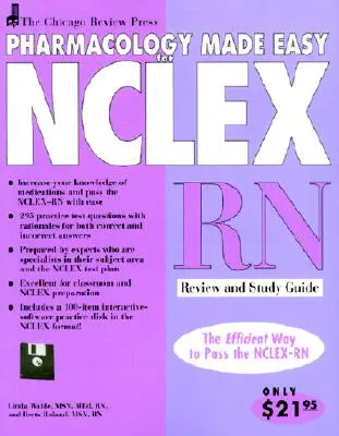 Gyógyszerészet könnyen tanulható az NCLEX-RN-re: Ismétlő és tanulási útmutató [lemezzel] - Pharmacology Made Easy for NCLEX-RN: Review and Study Guide [With Disk]