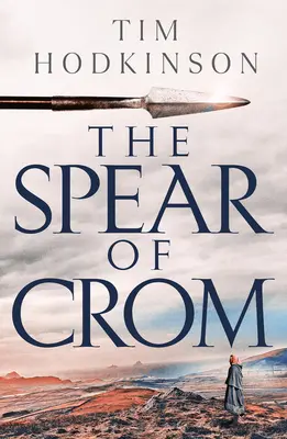 Crom lándzsája - The Spear of Crom