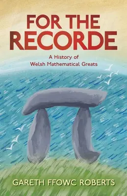 For the Recorde: A matematika nagyjainak walesi története - For the Recorde: A Welsh History of Mathematical Greats