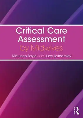 Kritikus állapotfelmérés bábák által - Critical Care Assessment by Midwives