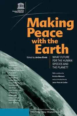 Békét kötni a Földdel: Milyen jövő vár az emberi fajra és a bolygóra? - Making Peace with the Earth: What Future for the Human Species and the Planet