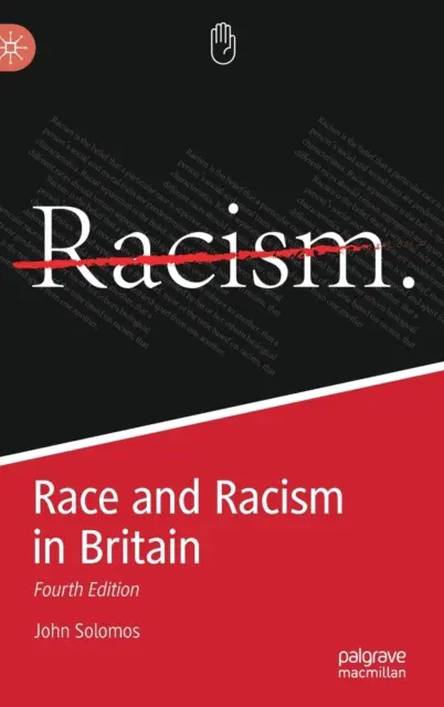 Faj és rasszizmus Nagy-Britanniában - Negyedik kiadás - Race and Racism in Britain - Fourth Edition