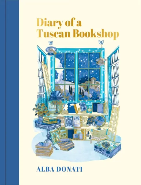Egy toszkán könyvesbolt naplója - A szívmelengető történet, amely egy egész nemzetet megihletett, most nemzetközi bestsellerré vált - Diary of a Tuscan Bookshop - The heartwarming story that inspired a nation, now an international bestseller