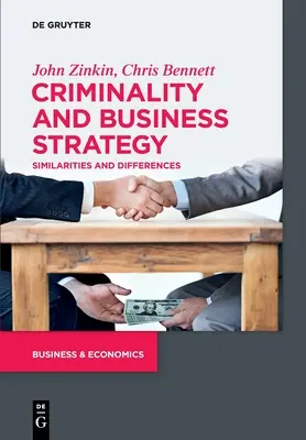 Bűnözés és üzleti stratégia: Hasonlóságok és különbségek - Criminality and Business Strategy: Similarities and Differences