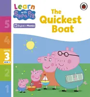 Learn with Peppa Phonics 3. szint 3. könyv - A leggyorsabb hajó (Phonics Reader) - Learn with Peppa Phonics Level 3 Book 3 - The Quickest Boat (Phonics Reader)