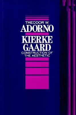 Kierkegaard: Stavba estetiky Svazek 61 - Kierkegaard: Construction of the Aesthetic Volume 61