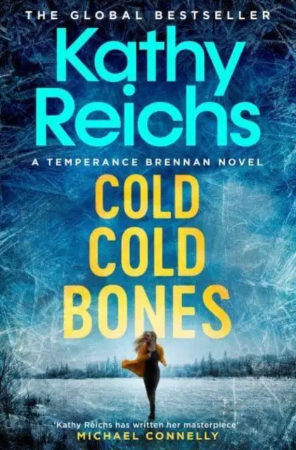 Hideg, hideg csontok - A vadonatúj Temperance Brennan-triller - Cold, Cold Bones - The brand new Temperance Brennan thriller