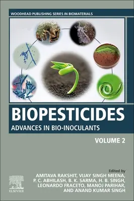 Biopeszticidek: kötet: Fejlemények a bioinokulánsok terén - Biopesticides: Volume 2: Advances in Bio-inoculants