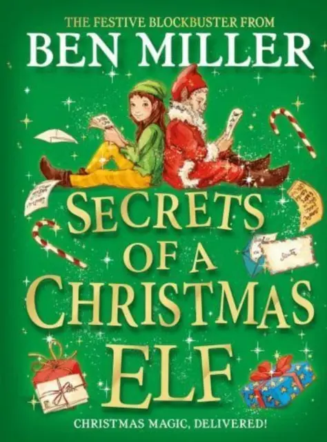 Egy karácsonyi manó titkai - a tíz legjobb ünnepi varázslat a nagysikerű Egy karácsonyi manó naplója szerzőjétől. - Secrets of a Christmas Elf - top-ten festive magic from author of smash hit Diary of a Christmas Elf