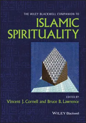 The Wiley Blackwell Companion to Islamic Spirituality (Az iszlám spiritualitás Wiley Blackwell-kísérője) - The Wiley Blackwell Companion to Islamic Spirituality