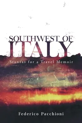 Délnyugat-Olaszország: Stanzák egy utazási emlékirathoz 55. kötet - Southwest of Italy: Stanzas for a Travel Memoir Volume 55