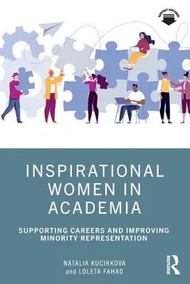 Inspiráló nők a tudományos életben: A karrier támogatása és a kisebbségi képviselet javítása - Inspirational Women in Academia: Supporting Careers and Improving Minority Representation