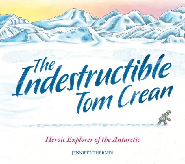 Az elpusztíthatatlan Tom Crean - Indestructible Tom Crean