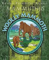 Grafikus őskori állatok: Gyapjas mamut - Graphic Prehistoric Animals: Woolly Mammoth