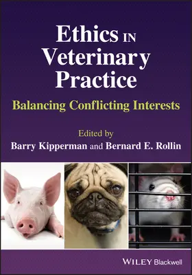 Etika az állatorvosi gyakorlatban - az ellentétes érdekek közötti egyensúlyozás - Ethics in Veterinary Practice - Balancing Conflicting Interests