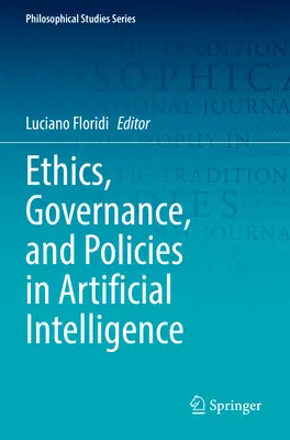 Etika, kormányzás és politika a mesterséges intelligencia területén - Ethics, Governance, and Policies in Artificial Intelligence