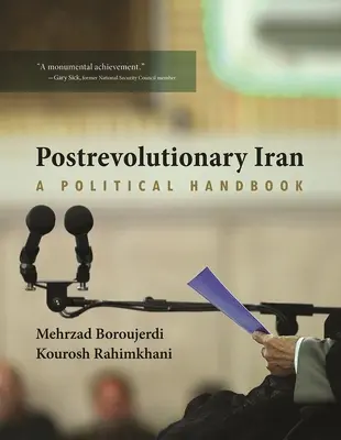 A forradalom utáni Irán: A politikai kézikönyv - Postrevolutionary Iran: A Political Handbook