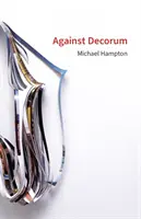 Az illem ellen - Michael Hampton - Against Decorum - Michael Hampton