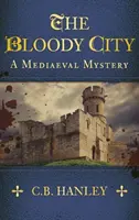 Véres város - Egy középkori rejtély (2. könyv) - Bloody City - A Mediaeval Mystery (Book 2)