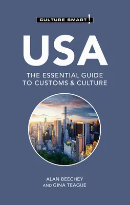 USA - Culture Smart!: A szokások és a kultúra alapvető útmutatója - USA - Culture Smart!: The Essential Guide to Customs & Culture