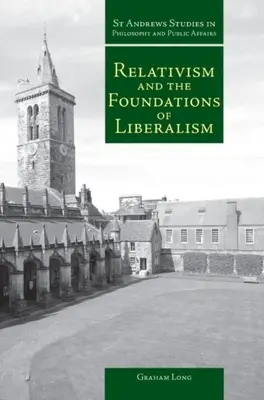 A relativizmus és a liberalizmus alapjai - Relativism and the Foundations of Liberalism