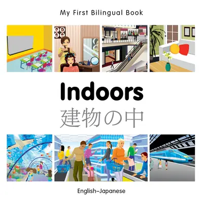 Az első kétnyelvű könyvem - beltér (angol-japán) - My First Bilingual Book-Indoors (English-Japanese)