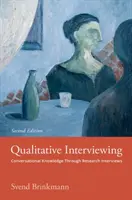 Minőségi interjúkészítés: Beszélgetéses tudás kutatási interjúkon keresztül - Qualitative Interviewing: Conversational Knowledge Through Research Interviews